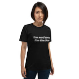 "I'm not bossy, I'm the Boss" Short-Sleeve Unisex T-Shirt