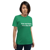 "I'm not bossy, I'm the Boss" Short-Sleeve Unisex T-Shirt