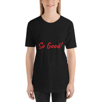 Short-Sleeve Unisex T-Shirt - Sood Good!