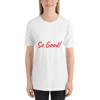 Short-Sleeve Unisex T-Shirt - Sood Good!