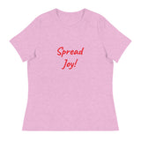 Women's Relaxed T-Shirt - Spread Joy!