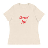 Women's Relaxed T-Shirt - Spread Joy!