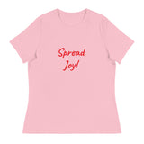 Women's Relaxed T-Shirt - Spread Joy!