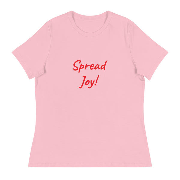 Women's Relaxed T-Shirt - Spread Joy!